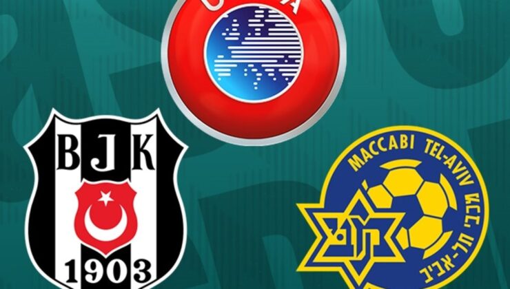 UEFA’dan Beşiktaş – Maccabi Tel Aviv maçı için yeni açıklama!