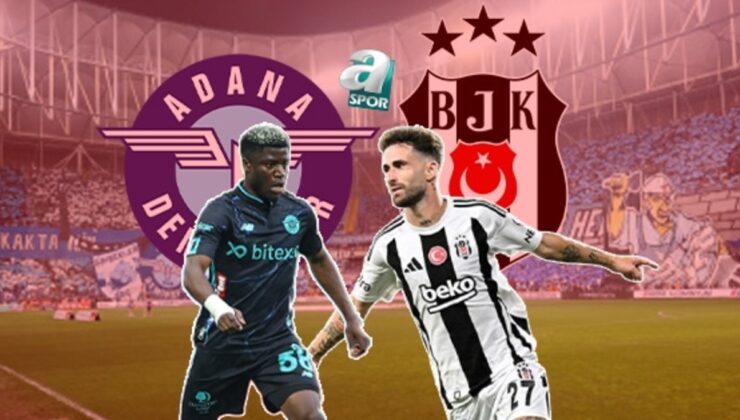 Adana Demirspor – Beşiktaş maçı ne zaman? Saat kaçta ve hangi kanalda? | Adana Demirspor – Beşiktaş maçı muhtemel 11’leri