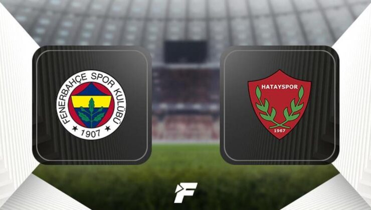 CANLI | Fenerbahçe – Hatayspor maçı Canlı Anlatım – FB Hatayspor maç kadrosu, skoru ve istatistikleri