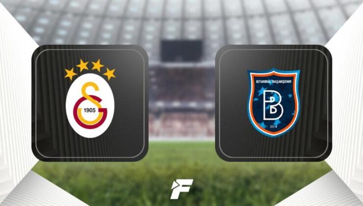 CANLI |Galatasaray – Başakşehir maçı Canlı Anlatım – GS Başakşehir maç kadrosu, skoru ve istatistikleri